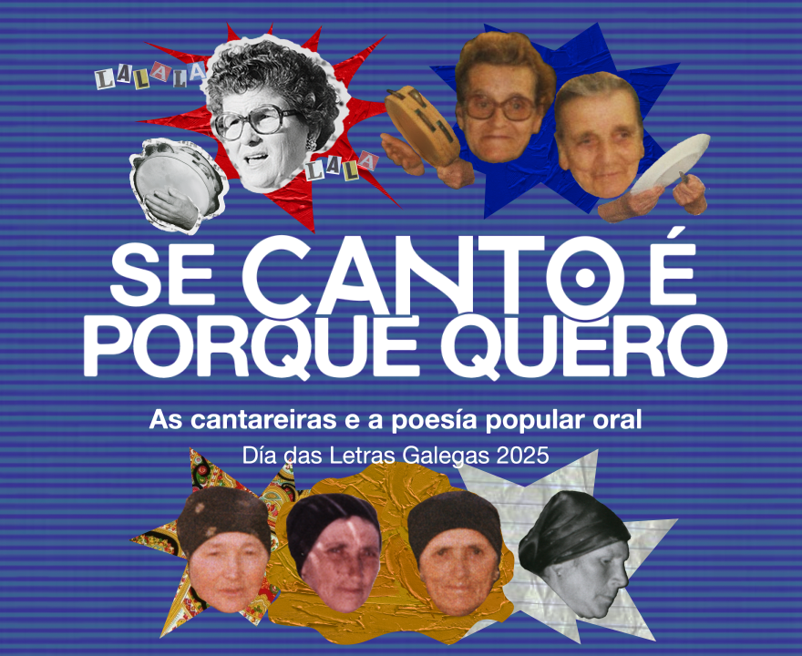 'Se canto é porque quero', a serie das Letras Galegas das cantareiras